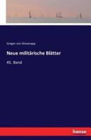Neue militärische Blätter:45. Band