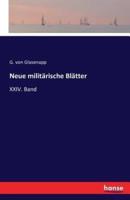 Neue militärische Blätter:XXIV. Band