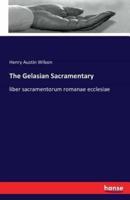 The Gelasian Sacramentary:liber sacramentorum romanae ecclesiae