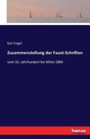 Zusammenstellung der Faust-Schriften:vom 16. Jahrhundert bis Mitte 1884