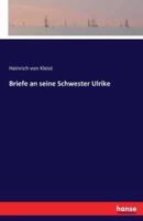 Briefe an seine Schwester Ulrike