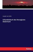 Urkundenbuch des Herzogtums Steiermark