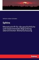 Sphinx:Monatsschrift für die geschichtliche und experimentale Begründung übersinnlichen Weltanschauung