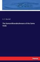 The Samavidhanabrahmana of the Sama Veda