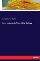 Easy Lessons in Vegetable Biology