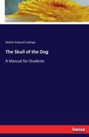 The Skull of the Dog:A Manual for Students