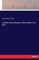 Lautliche Untersuchung der Werke Robert's von Blois