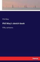 Phil May's sketch-book:Fifty cartoons