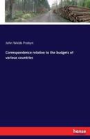 Correspondence relative to the budgets of various countries