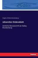 Johanniter-Ordensblatt :Amtliche Monatschrift der Balley Brandenburg