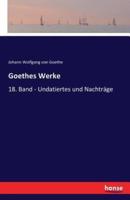 Goethes Werke:18. Band - Undatiertes und Nachträge