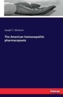 The American homoeopathic pharmacopoeia