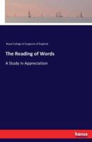 The Reading of Words:A Study in Appreciation