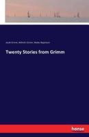 Twenty Stories from Grimm