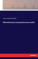Miscellaneous and posthumous works
