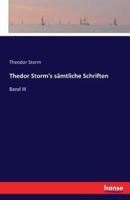 Thedor Storm's sämtliche Schriften:Band III