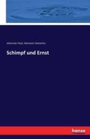 Schimpf und Ernst