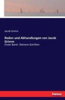 Reden und Abhandlungen von Jacob Grimm:Erster Band : Kleinere Schriften