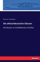 Die althochdeutschen Glossen:Die Glossen zu nichtbiblischen Schriften