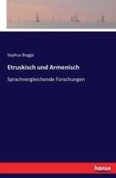 Etruskisch und Armenisch:Sprachvergleichende Forschungen