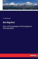 Die Nigritier :Eine anthropologisch ethnologische Monographie