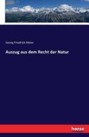 Auszug aus dem Recht der Natur