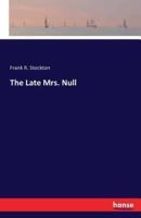 The Late Mrs. Null