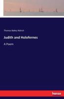Judith and Holofernes:A Poem