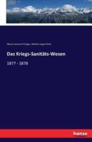 Das Kriegs-Sanitäts-Wesen:1877 - 1878