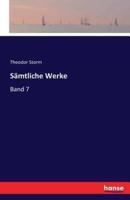 Sämtliche Werke:Band 7