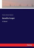 Benefits Forgot:A Novel