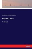 Horace Chase:A Novel