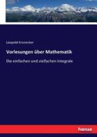 Vorlesungen über Mathematik:Die einfachen und vielfachen Integrale