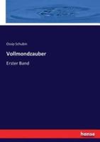 Vollmondzauber:Erster Band