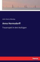 Anna Hermsdorff:Trauerspiel in drei Aufzügen