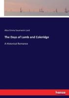 The Days of Lamb and Coleridge:A Historical Romance