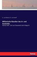 Militarische Klassiker des In- und Auslandes:Viertes Heft:  Carl von Clausewitz Vom Kriege III
