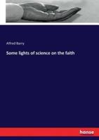 Some lights of science on the faith