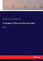 A Voyage to China and the East Indies:Vol. I