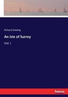 An Isle of Surrey:Vol. I