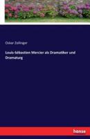 Louis-Sébastien Mercier als Dramatiker und Dramaturg