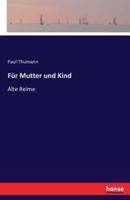 Für Mutter und Kind:Alte Reime