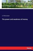 The power and weakness of money