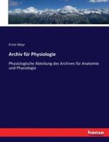 Archiv für Physiologie:Physiologische Abteilung des Archives für Anatomie und Physiologie