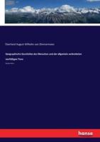 Geographische Geschichte des Menschen und der allgemein verbreiteten vierfüßigen Tiere:Zweiter Band.