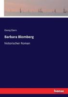 Barbara Blomberg :historischer Roman