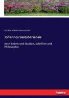 Johannes Saresberiensis :nach Leben und Studien, Schriften und Philosophie