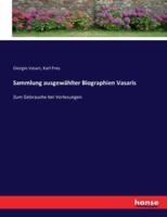 Sammlung ausgewählter Biographien Vasaris:Zum Gebrauche bei Vorlesungen