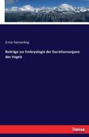 Beiträge zur Embryologie der Excretionsorgane des Vogels