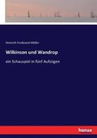 Wilkinson und Wandrop:ein Schauspiel in fünf Aufzügen